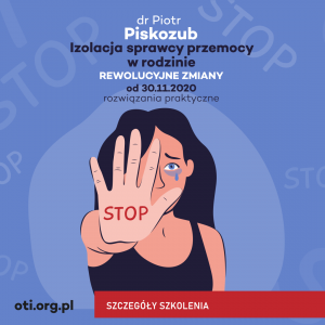 Izolacja sprawcy przemocy w rodzinie - REWOLUCYJNE ZMIANY w prawie od 30.11.2020 r.