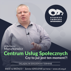 Centrum Usług Społecznych - Czy to już jest ten moment?!