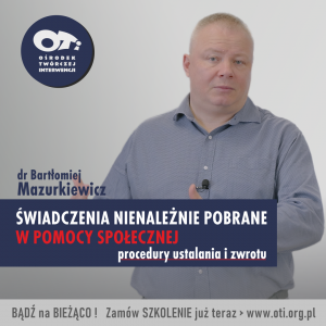 Świadczenia nienależnie pobrane w pomocy społecznej – procedury ustalania i zwrotu