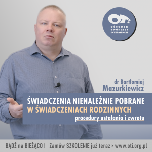 Świadczenia nienależnie pobrane w świadczeniach rodzinnych – procedury ustalania i zwrotu